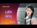 Download Lagu [Truyện Audio] LIÊN HOA || Thiên Tỏa