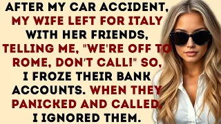 After My Car Crash, My Wife Left For Italy With Friends, Saying, "Off To Rome For Fun—Don’t Call!"