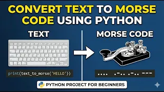 Convert Text to Morse Code Using Python Python Project for Beginners