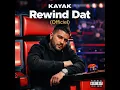 Lagu Kayak – Rewind Dat (Officiel)