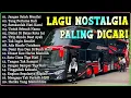 Download Lagu LAGU NOSTALGIA TEMBANG KENANGAN - TEMA PERJALANAN - LAGU LAWAS TERPOPULER VIRAL