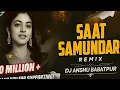 Lagu Saat Samundar | Clap Mix | DJ Anshu BTP | Divya Bharti | Sadhana S. | 90's Hit | Trending 2024 Remix