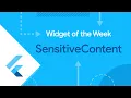 SensitiveContent Widget of the Week
