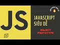 Javascript sieu de - Object prototype trong javascript