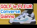 Converse X GOLF le FLEUR Gianno golf le fleur Gianno on feet review