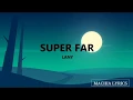 Download Lagu SUPER FAR | LANY | LYRICS