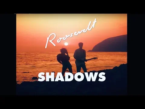 Download MP3 Roosevelt - Shadows (Official Video)