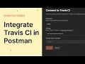 Integrate Travis CI in Postman