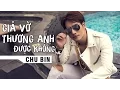 Download Lagu Giả Vờ Thương Anh Được Không - Chu Bin (Audio Official)