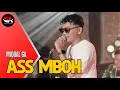 Download Lagu ASS MBOH - MIQBAL GA