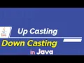 Up Casting and Down Casting in Java