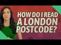 How do I read a London postcode