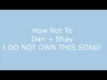 How Not To | Dan + Shay | Lyrics