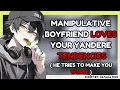 Manipulative Boyfriend Loves Your Yandere Tendencies ASMR Obsessive Reverse Yandere ASMR