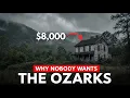 Why Does NOBODY Want to Live in the Ozarks Homes Start at Just 8 000