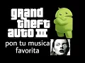 Tutorial de como poner tu musica al gta 3 Android (SIN ROOT) (No Lite)