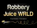 Lagu Juice WRLD - Robbery (Karaoke Version)