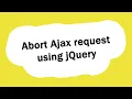 Abort Ajax requests using jQuery