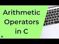 Arithmetic Operators in C Hands-on C Programming