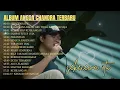 Lagu ANGGA CANDRA - SEKECEWA ITU ANGGA CANDRA FULL ALBUM TERBARU