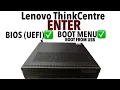 Lenovo ThinkCentre Enter Bios UEFI Settings Boot Menu Key ACCESS Boot From USB