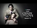 Download Lagu The Chain of Love Ep. 1-10 | Vigloo Premiere Short Dramas