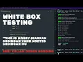 Kuliah Stream White Box Testing Ngetes Tapi Lihat Codingan