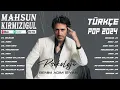 Download Lagu Mahsun Kırmızıgül - En İyi 10 Şarkı - BEST TURKEY POP REMIX SONG 2024 - EN ÇOK İZLENEN 2024