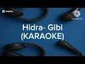 Hidra - Gibi (KARAOKE)
