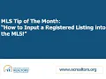 10 Minute Learning Series How to Input a Registered Status Listing into the MLS