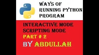 Ways of running Python Program Interactive Mode Scripting Mode Hindi Python Tutorial 2