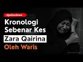 Download Lagu KRONOLOGI SEBENAR KES ZARA QAIRINA - WARIS #justiceforzara