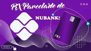 Download Pix parcelado Nubank como funciona SERÁ SE VALE À PENA MP3