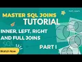 Master SQL Joins The Ultimate Guide to INNER LEFT RIGHT and FULL Joins Part 01