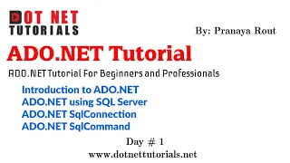 Introduction to ADO NET ADO NET using SQL Server ADO NET SqlConnection ADO NET SqlCommand