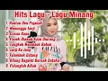 Lagu HITS Lagu Minang Terpopuler – Rantau Den Pajauah, Ciinan Bana | Full Album Minang Terbaru