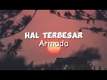 Download Lagu Armada - Hal Terbesar (Official Lyrics Video)