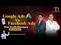 Google Ads vs Facebook Ads for Doctors Which One Actually Brings Patients