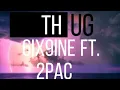 6IX9INE - THUG ft. 2Pac ( Lyric video )