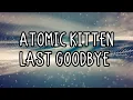 Download Lagu Atomic Kitten - Last Goodbye (Lyrics) MP3