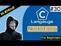 30 Nested loop C Programing Course In Hindi for Beginners By Aalsi Hacker