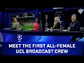 Meet The First All-Female UEFA Champions League Broadcast Crew CBS Sports Golazo