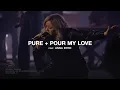Download Lagu Pure + Pour My Love | feat. Anna Byrd | Gateway Worship