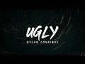 Download Lagu Dylan Conrique - ugly (Lyrics)