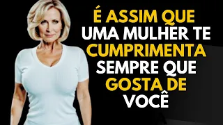 Se ela te cumprimenta assim, ela te ama...É assim que uma mulher te cumprimenta quando gosta de você