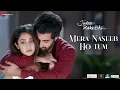 Download Lagu Mera Naseeb Ho Tum - Judaa Hoke Bhi | Akshay O,Aindrita R| Stebin Ben, Amjad Nadeem Aamir, Shakeel A
