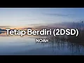 Download Lagu Noah - Tetap Berdiri (2DSD) (New Version) | Lirik