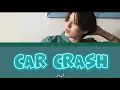 Lagu eaJ - Car Crash (English Lyrics) | mwday6