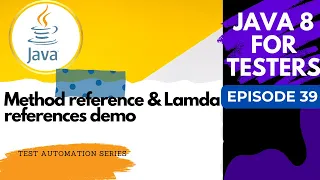 Java 8 for Testers - Method References Lambda Expressions code demo