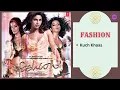 Kuch Khaas || FASHION - 2008 || Mohit Chauhan, Neha Bhasin.